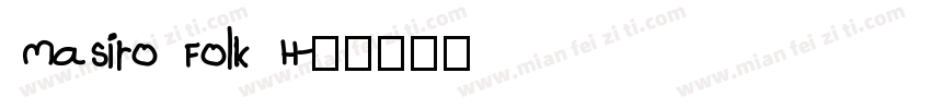 Masiro Folk H字体转换